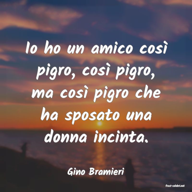 frasi di Gino Bramieri
