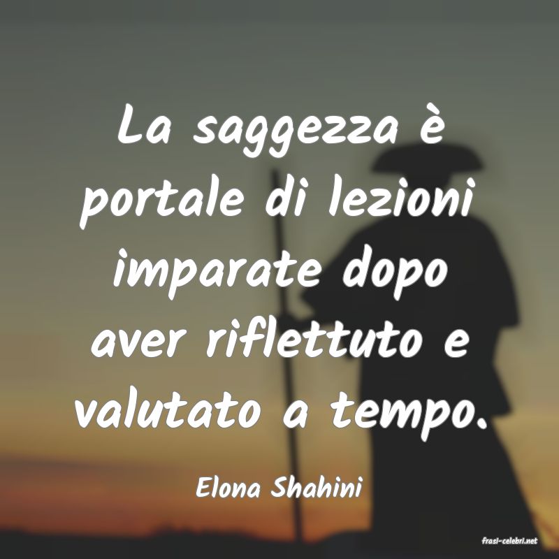 frasi di  Elona Shahini
