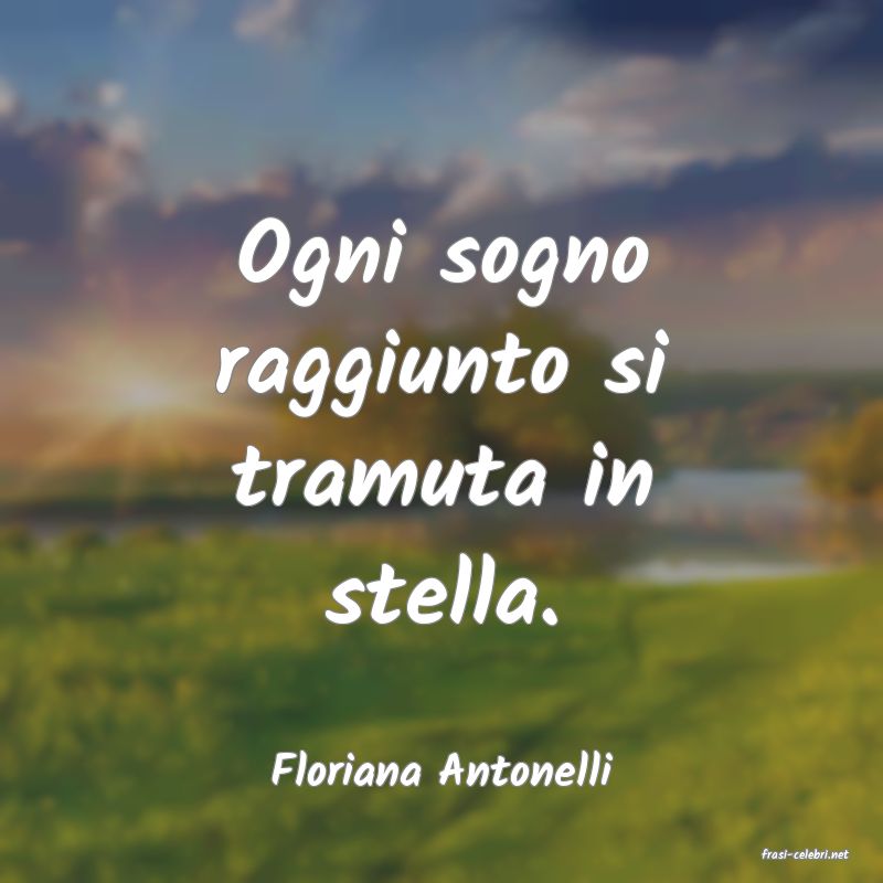 frasi di  Floriana Antonelli
