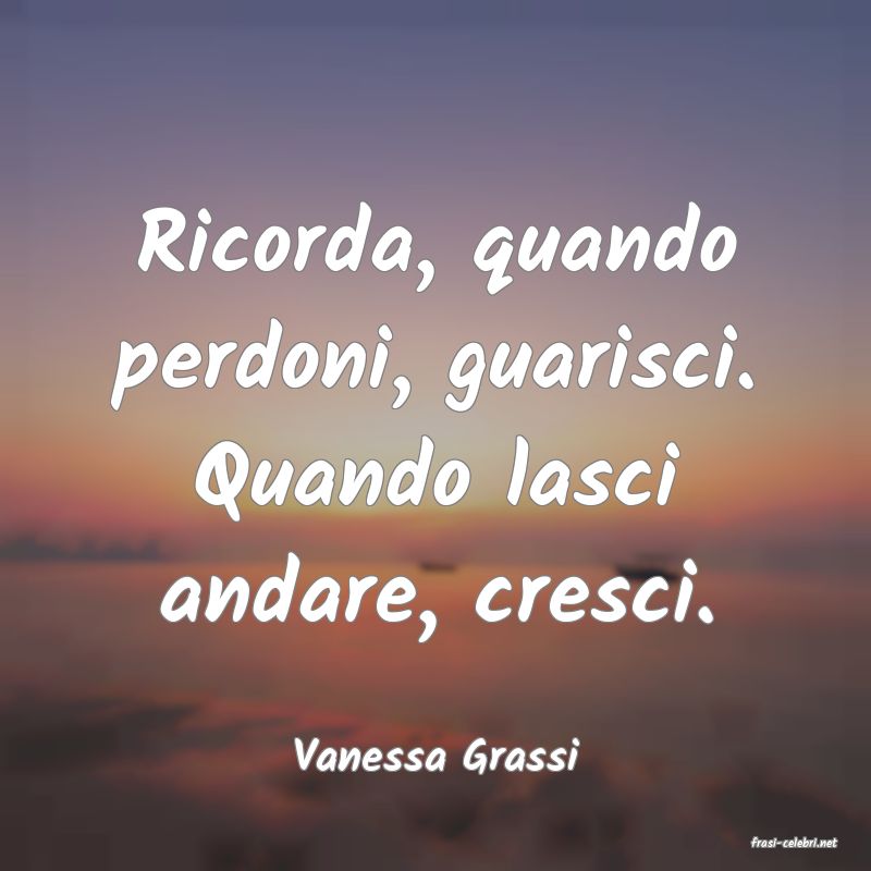 frasi di  Vanessa Grassi
