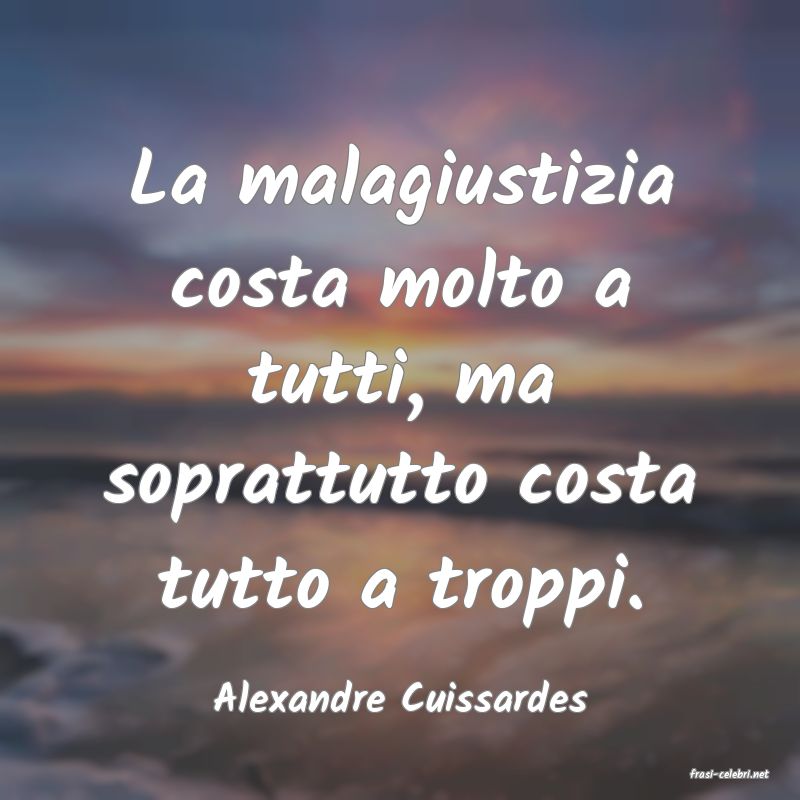 frasi di  Alexandre Cuissardes

