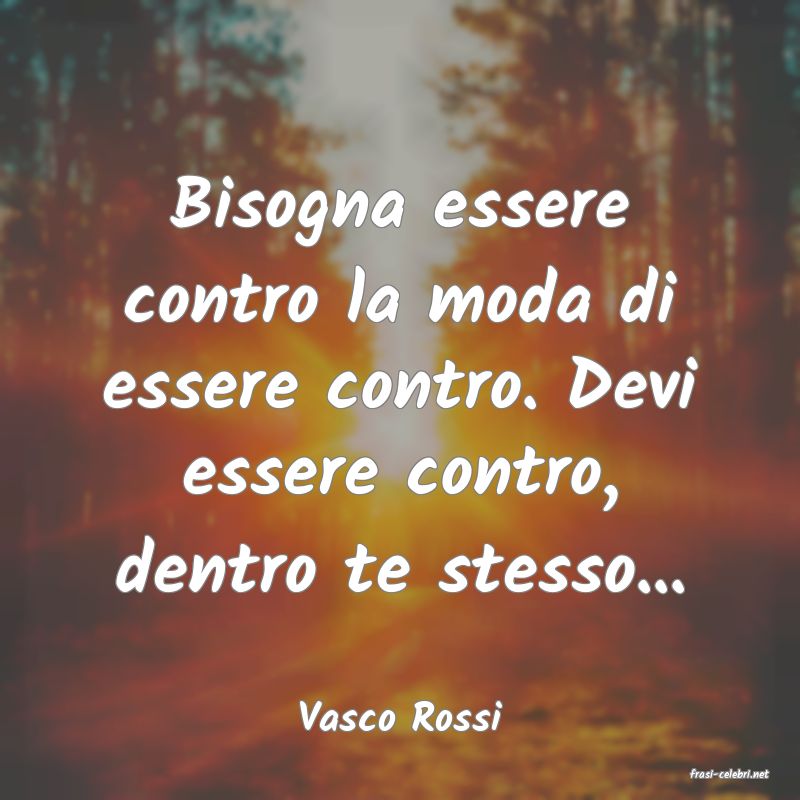 frasi di Vasco Rossi