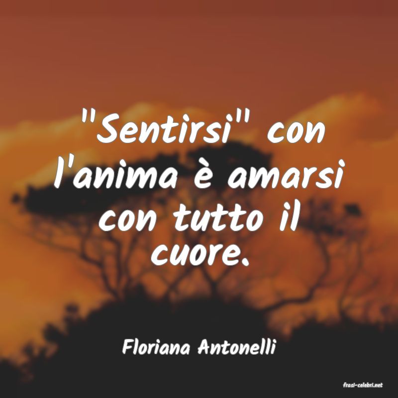 frasi di  Floriana Antonelli
