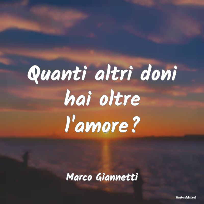 frasi di  Marco Giannetti
