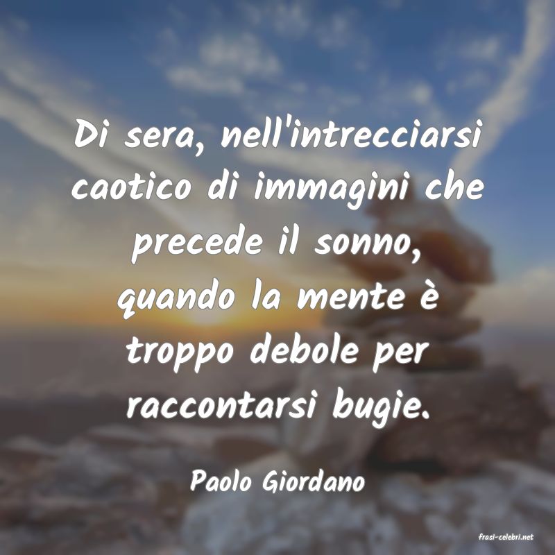 frasi di  Paolo Giordano
