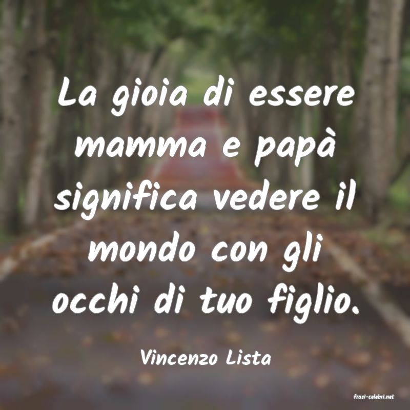 frasi di  Vincenzo Lista
