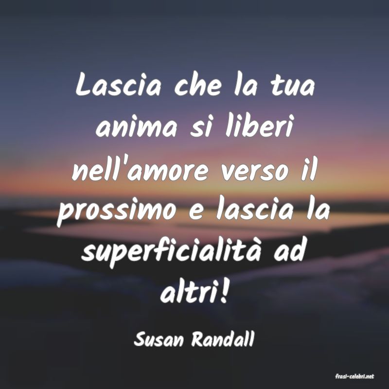 frasi di  Susan Randall
