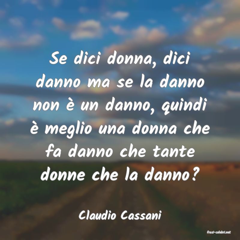 frasi di Claudio Cassani