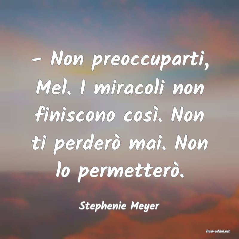 frasi di  Stephenie Meyer
