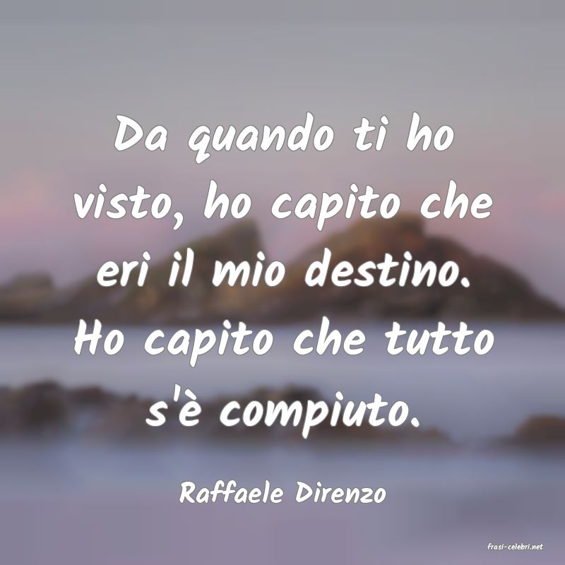 frasi di  Raffaele Direnzo
