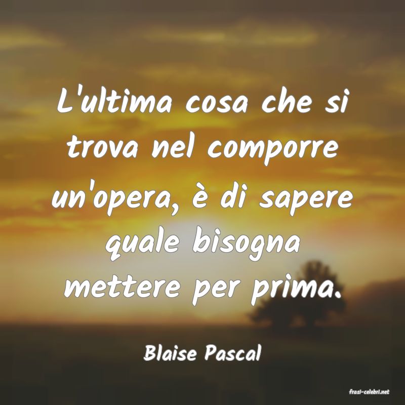 frasi di  Blaise Pascal
