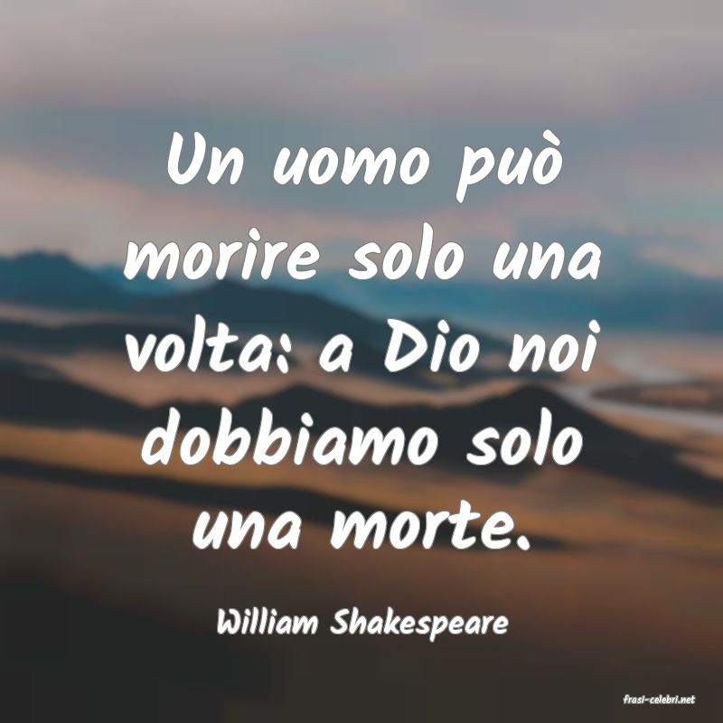 frasi di  William Shakespeare
