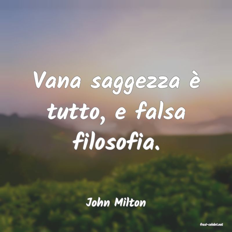 frasi di  John Milton
