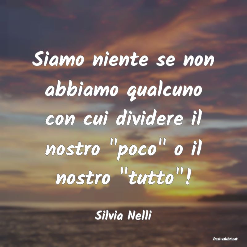 frasi di  Silvia Nelli

