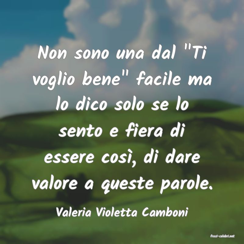 frasi di  Valeria Violetta Camboni
