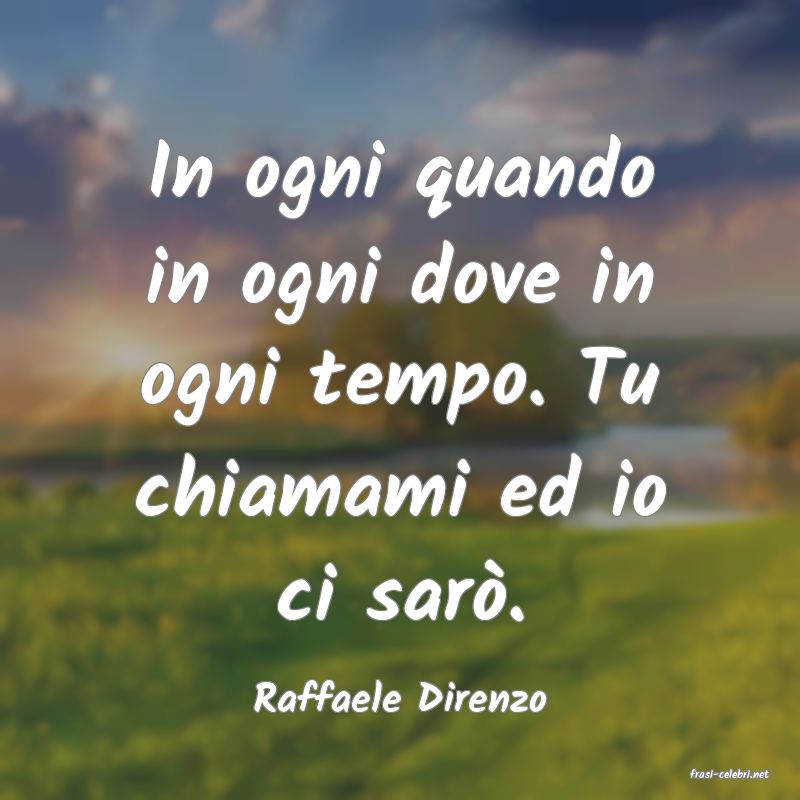 frasi di  Raffaele Direnzo
