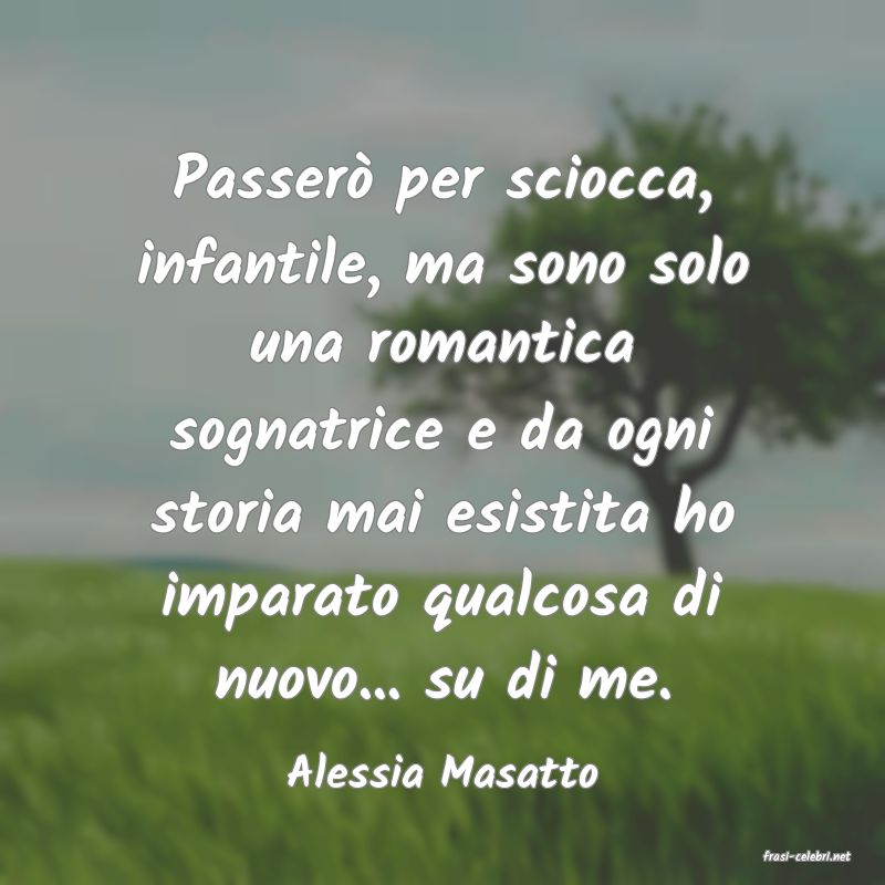 frasi di  Alessia Masatto
