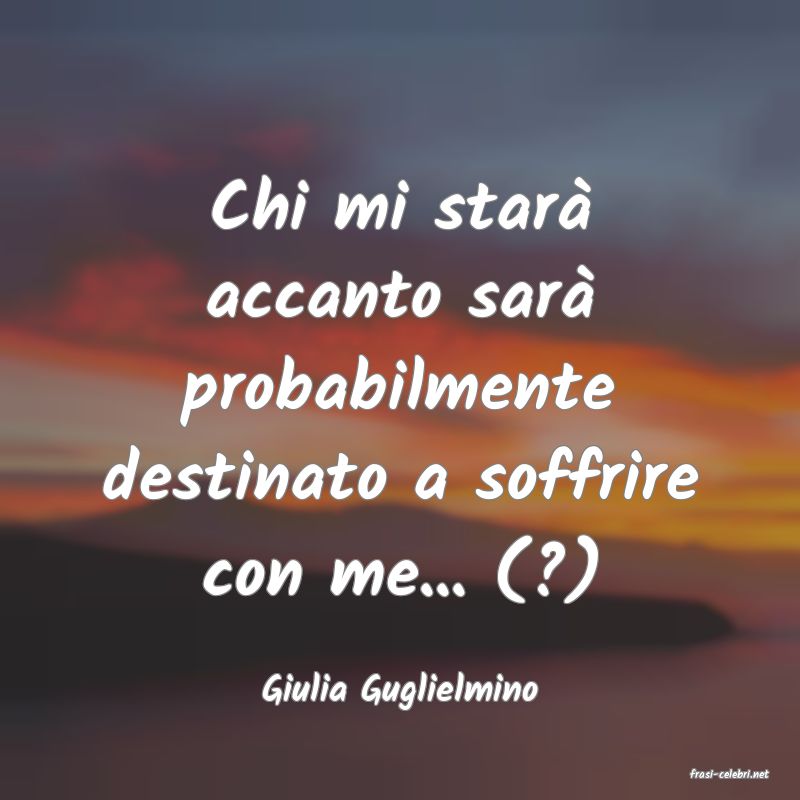 frasi di  Giulia Guglielmino
