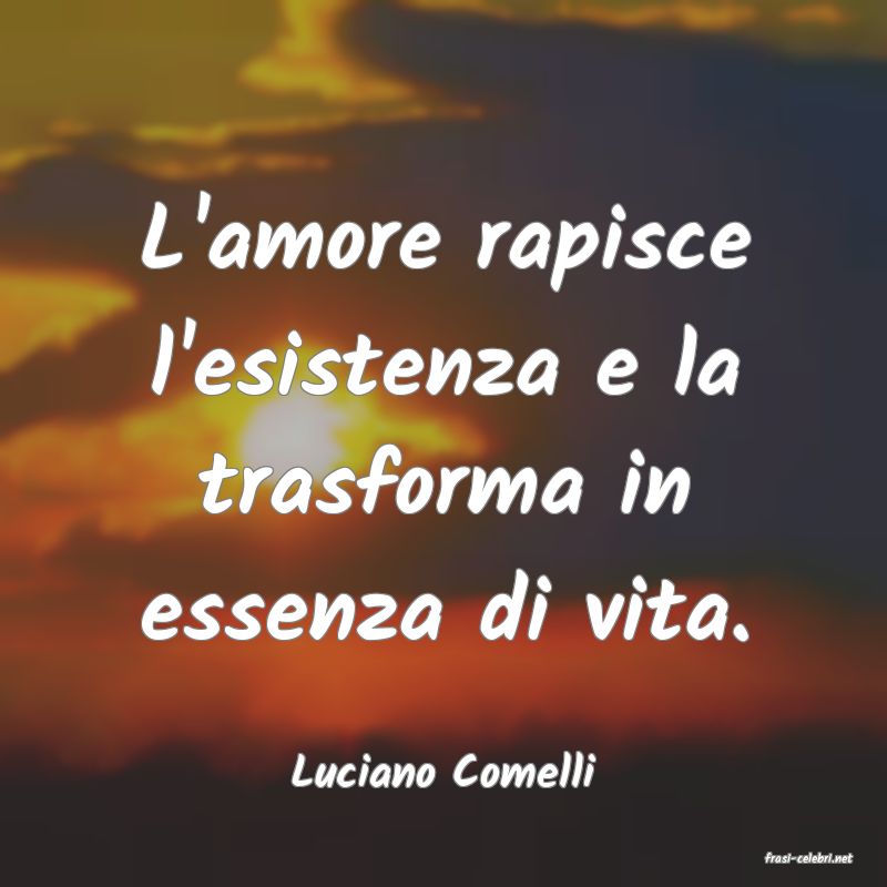 frasi di  Luciano Comelli

