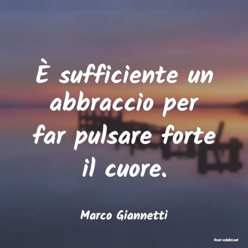 frasi di  Marco Giannetti

