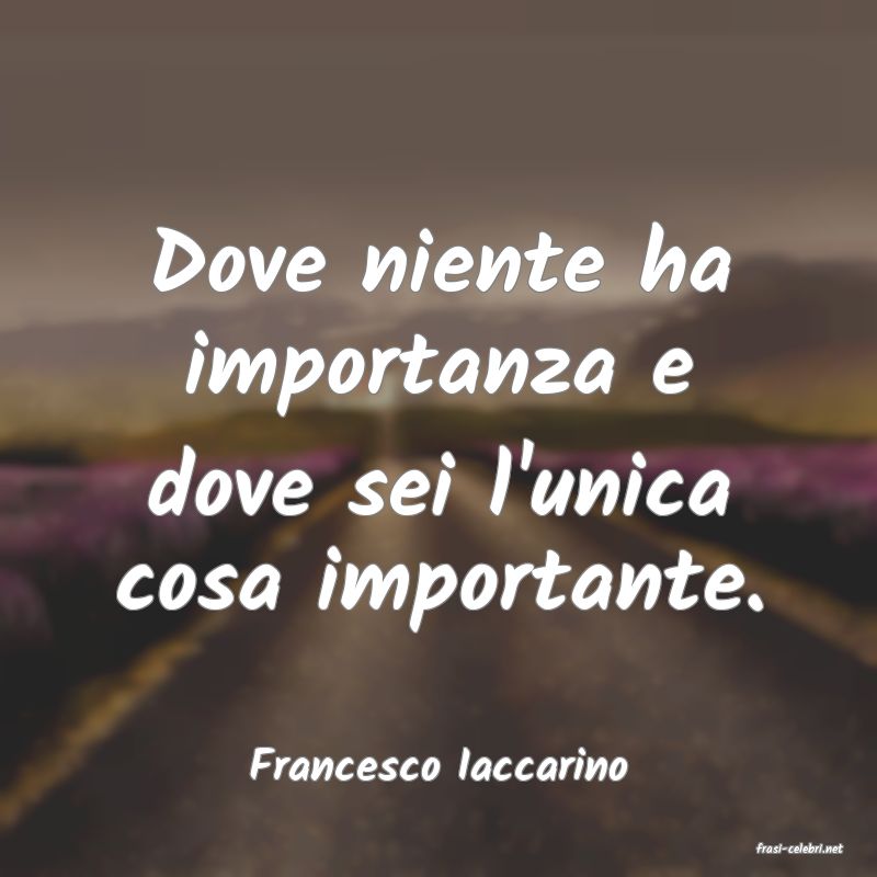 frasi di  Francesco Iaccarino
