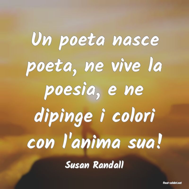 frasi di  Susan Randall
