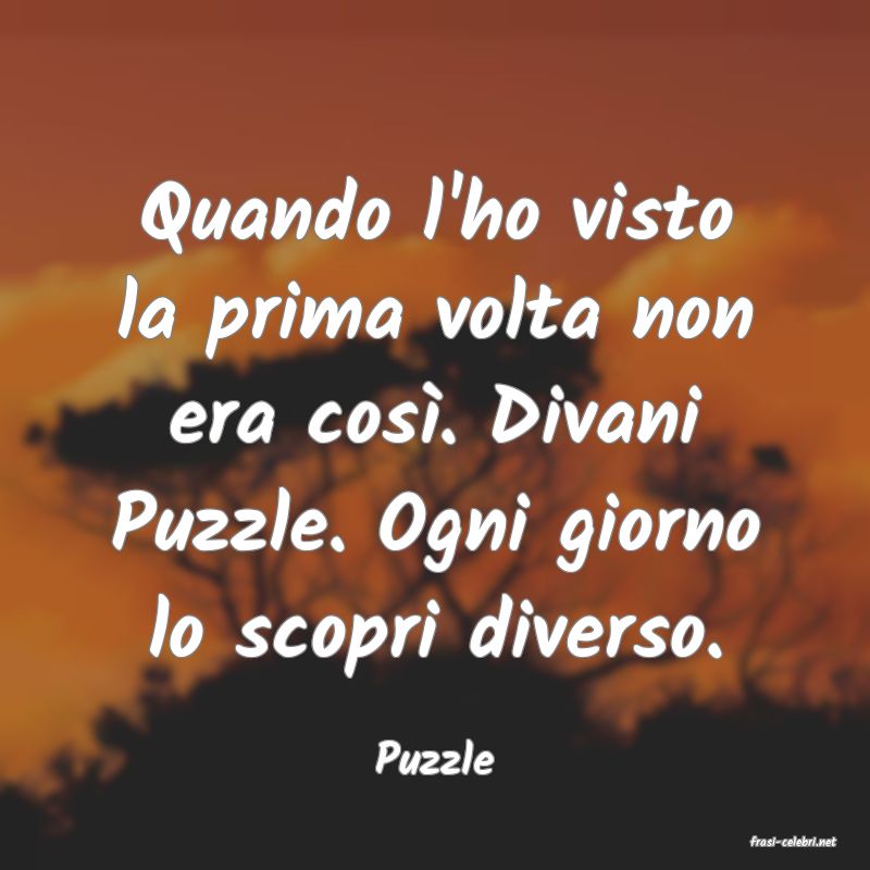 frasi di  Puzzle
