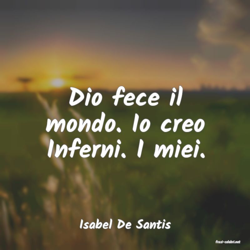 frasi di Isabel De Santis