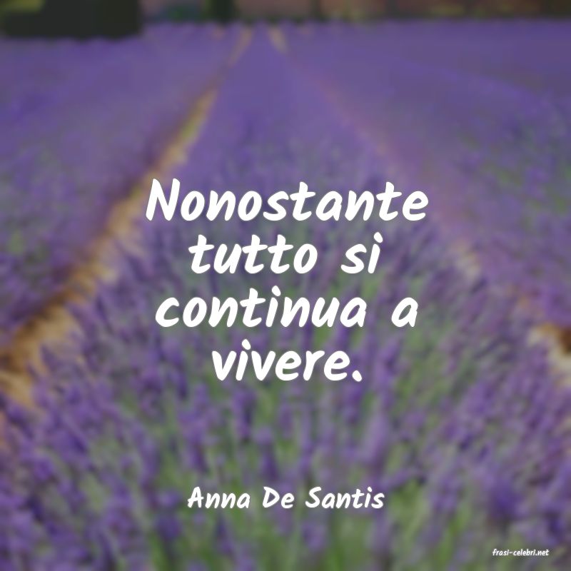 frasi di  Anna De Santis
