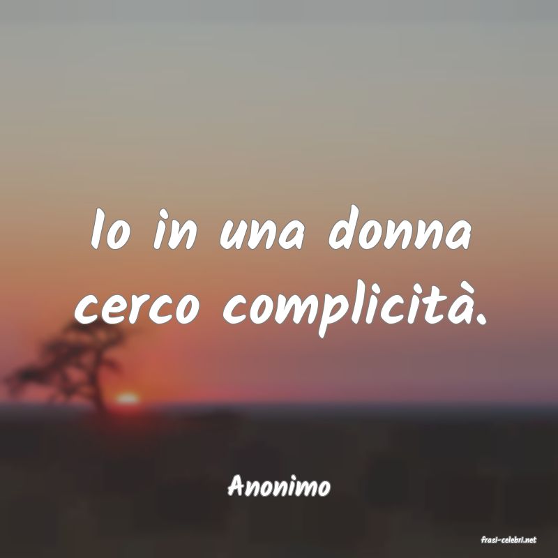 frasi di  Anonimo
