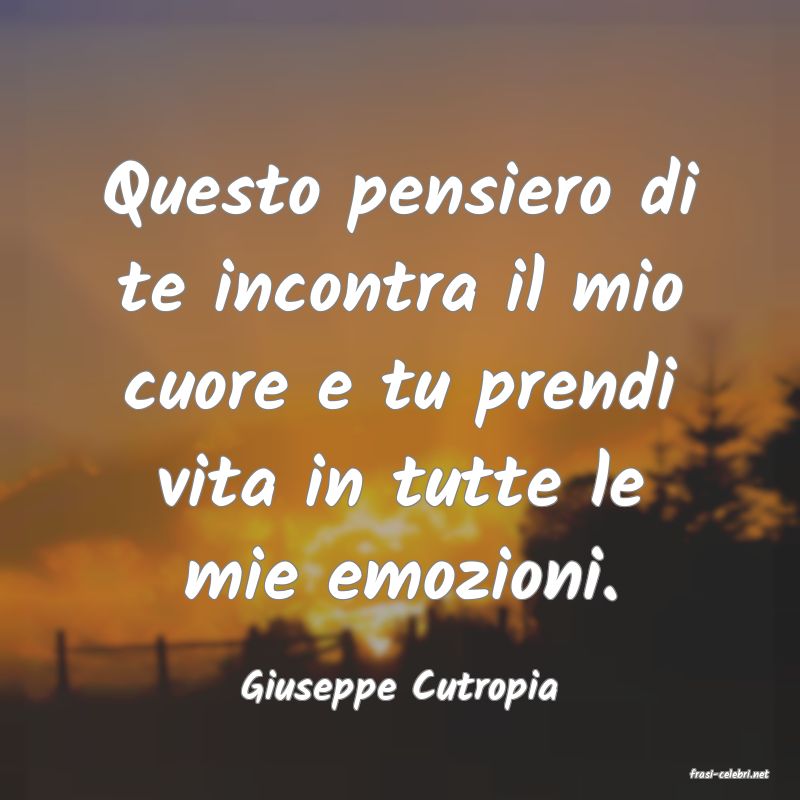 frasi di  Giuseppe Cutropia
