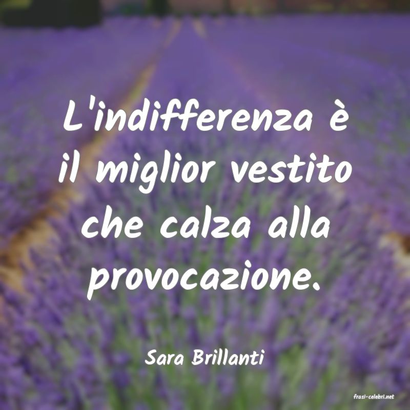 frasi di  Sara Brillanti
