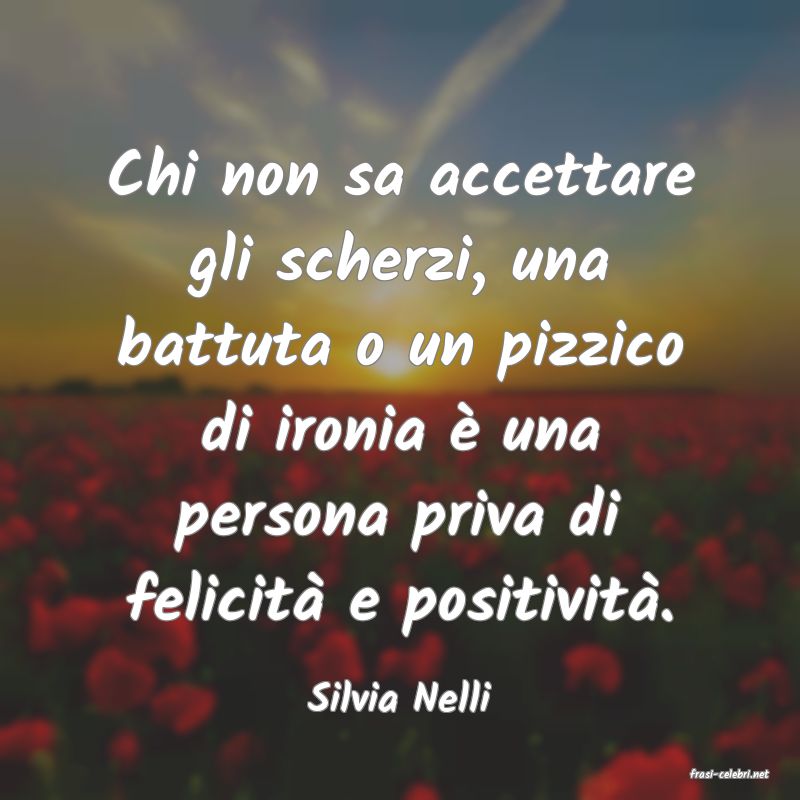 frasi di  Silvia Nelli
