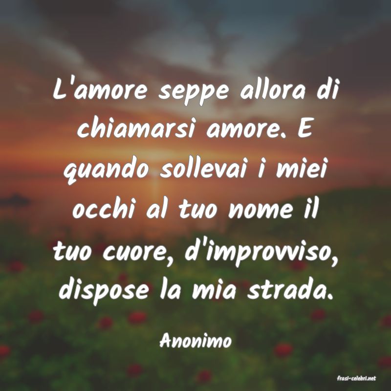frasi di  Anonimo
