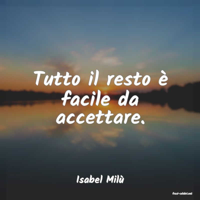 frasi di Isabel Mil