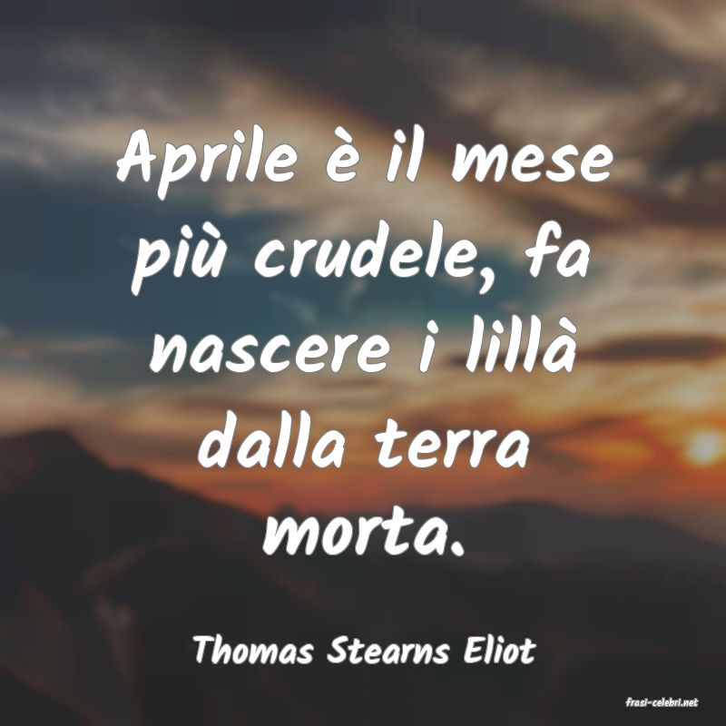 frasi di Thomas Stearns Eliot