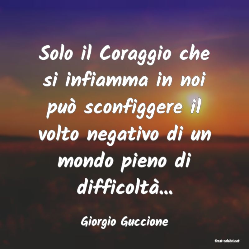 frasi di Giorgio Guccione