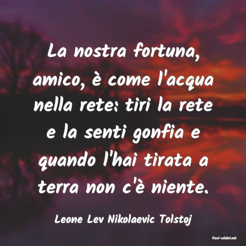 frasi di Leone Lev Nikolaevic Tolstoj