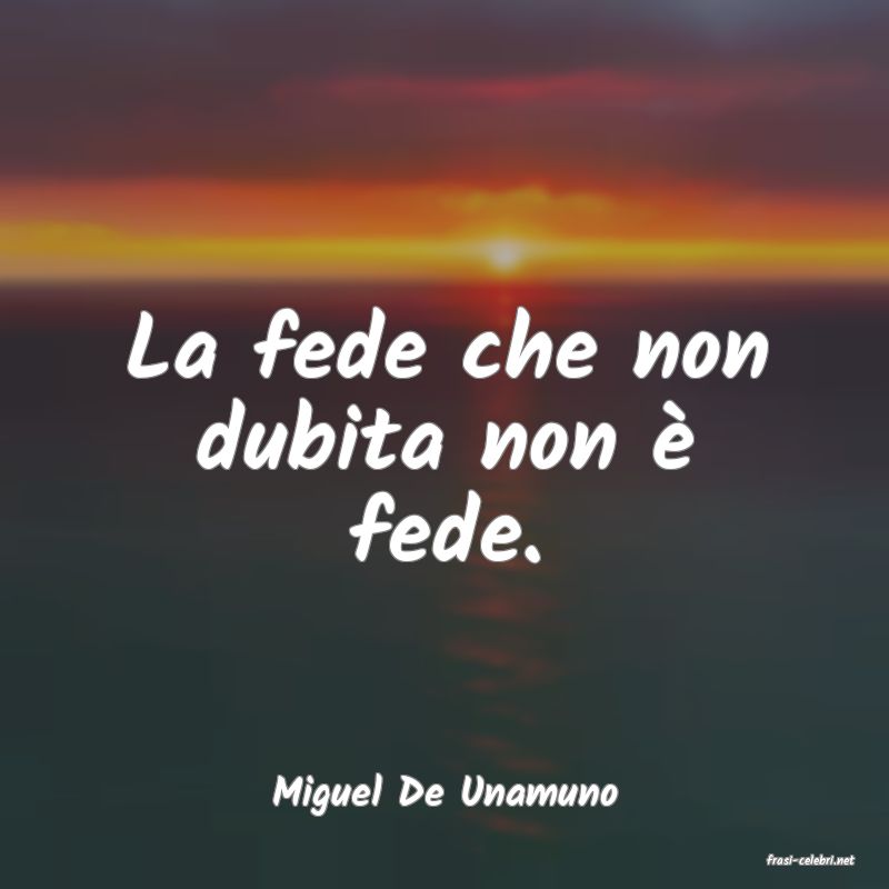 frasi di Miguel De Unamuno