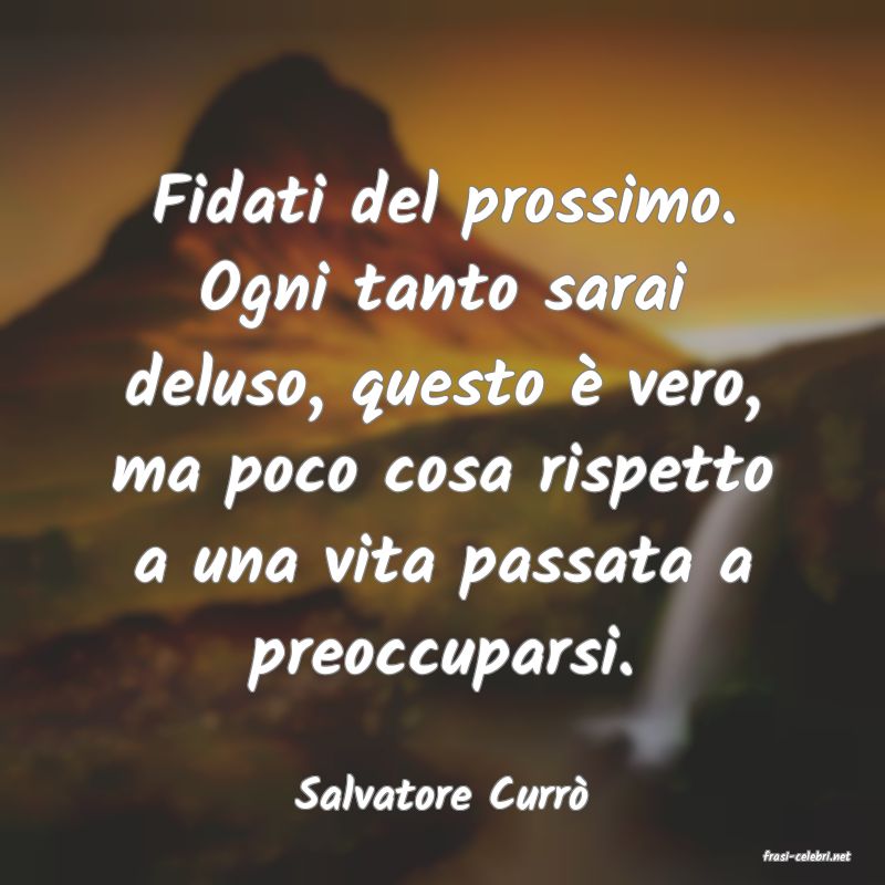frasi di Salvatore Curr