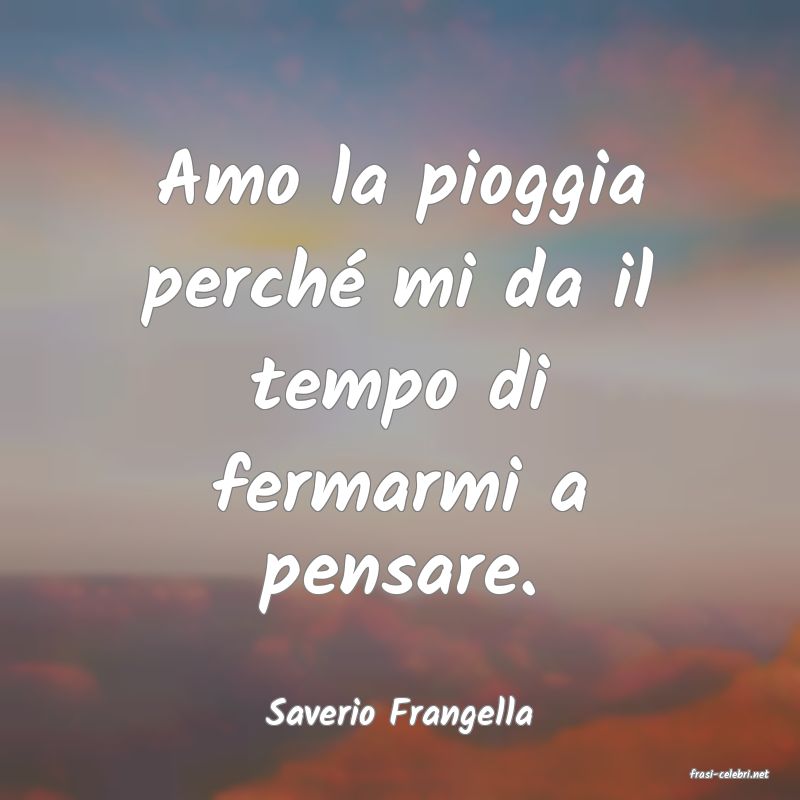 frasi di Saverio Frangella