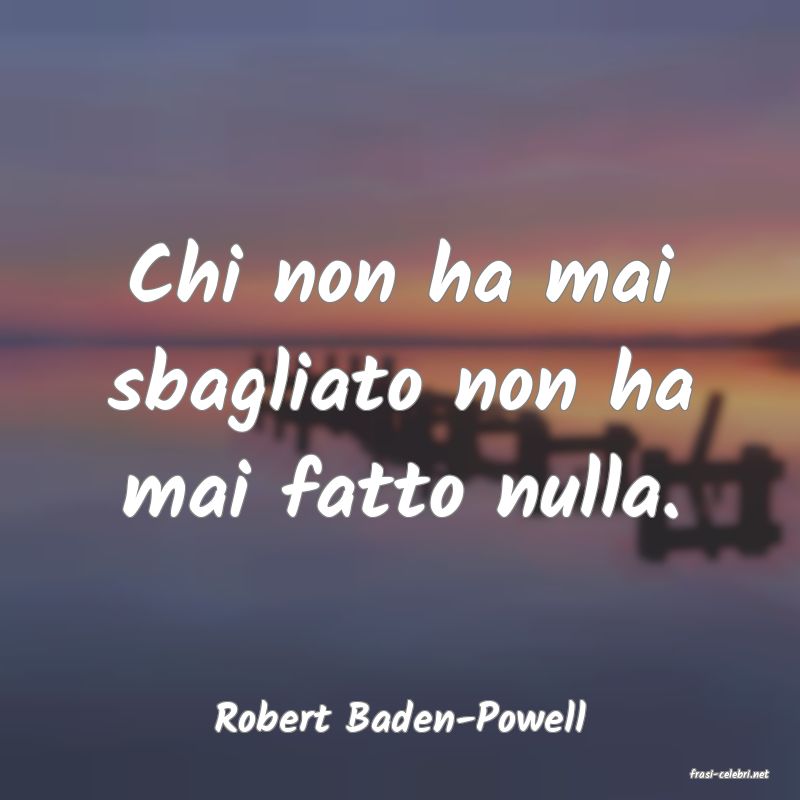 frasi di Robert Baden-Powell