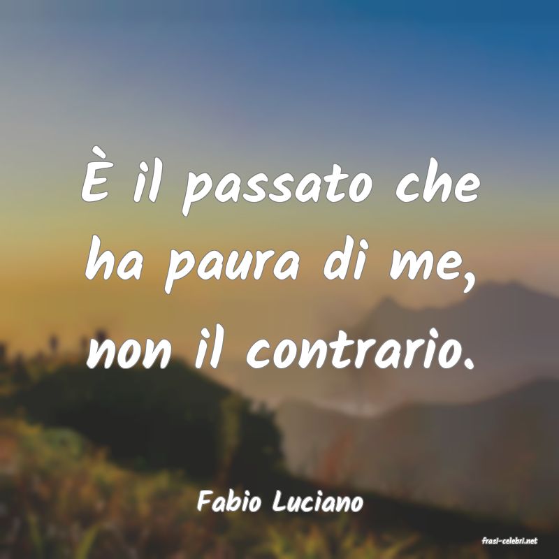 frasi di Fabio Luciano