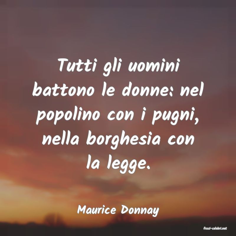 frasi di Maurice Donnay