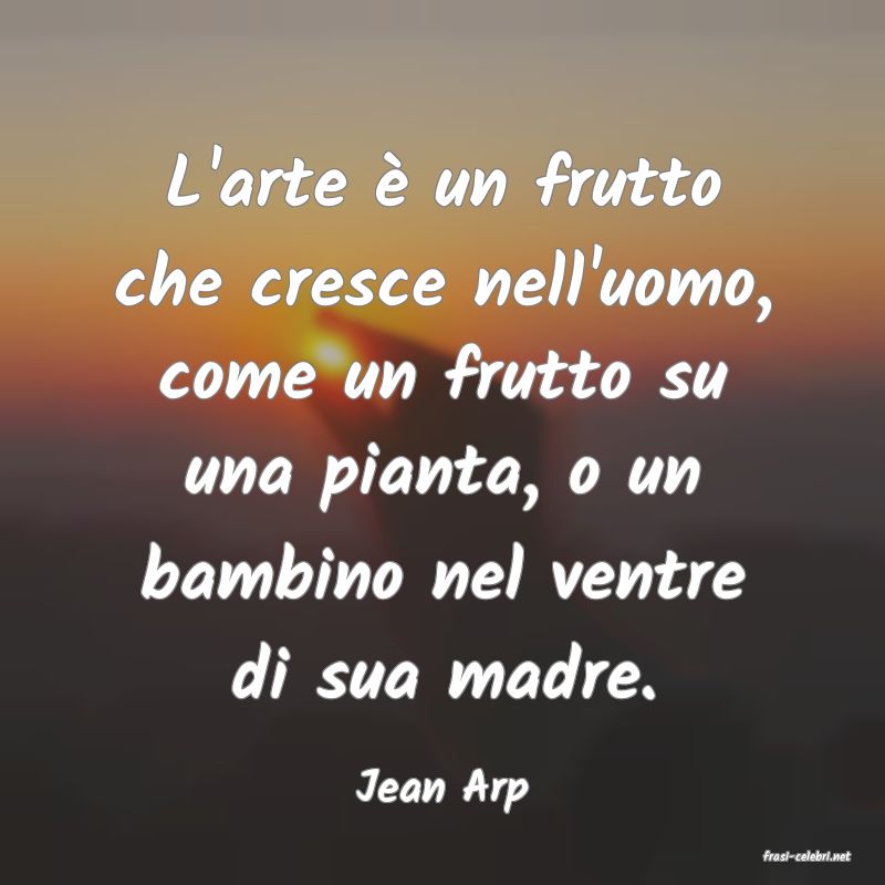 frasi di Jean Arp