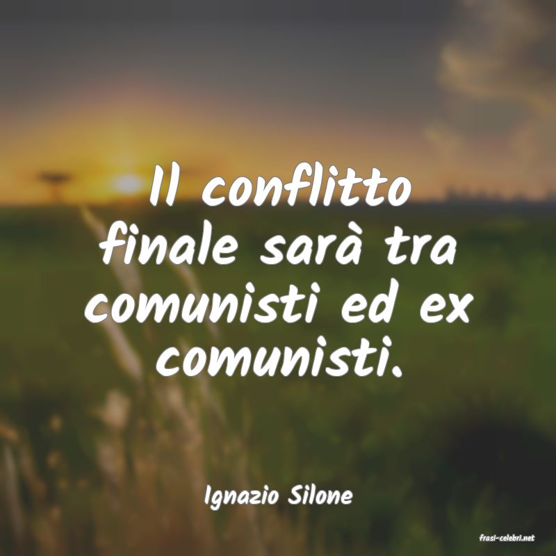frasi di Ignazio Silone