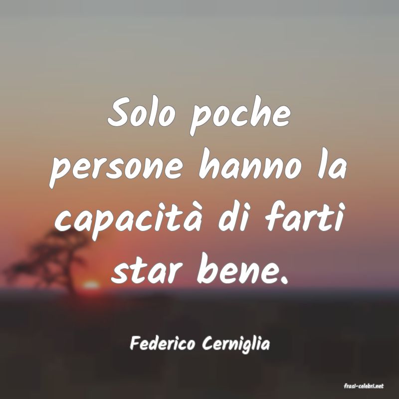 frasi di  Federico Cerniglia
