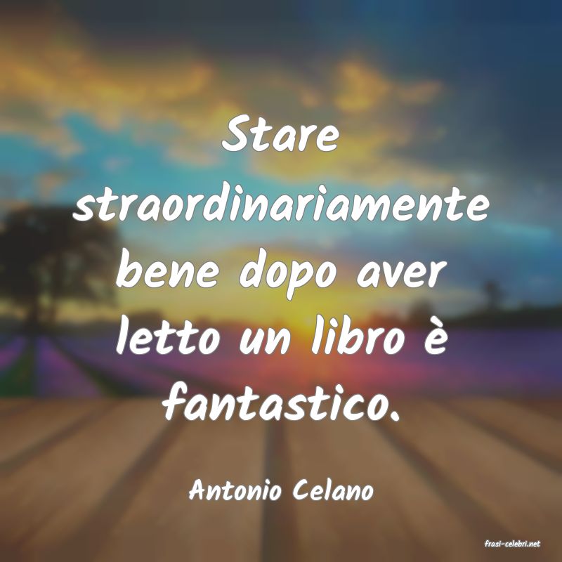 frasi di  Antonio Celano

