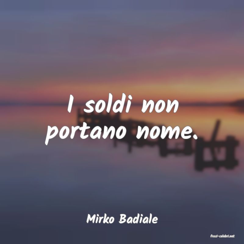 frasi di Mirko Badiale