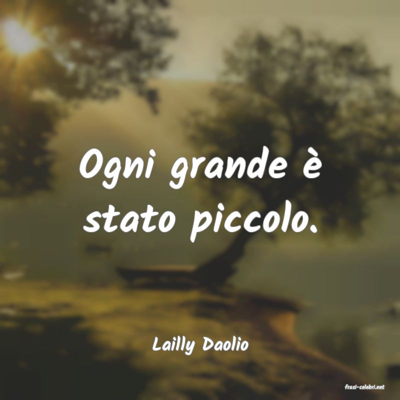 frasi di  Lailly Daolio

